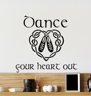 Dance Your Heart Out Wall Decal