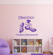 Practice Makes Permanent Wall Decal